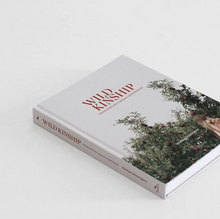 Load image into Gallery viewer, Wild Kinship - Conversations with Conscious Entrepreneurs - Monique Hemmingson
